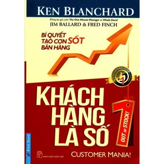 Sách Khách Hàng Là Số 1 (Bí Quyết Tạo Cơn Sốt Bán Hàng) - marketing bán hàng