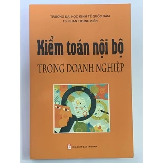 Sách - Kiểm Toán Nội Bộ Trong Doanh Nghiệp ( TS. Phan Trung Kiên )