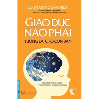 Sách - Giáo Dục Não Phải - Tương Lai Cho Con Bạn Tặng Post Card Danh Ngôn