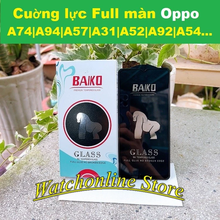 Cường lực Full màn BAIKO Oppo A74 A94 A57 2022 Reno 4 Reno 5 A5/A9 2020 A31 A52 A92 A54 A93 cao cấp