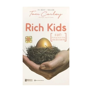 Sách - Rich Kids - Bí quyết để nuôi dạy con cái trở nên thành công và hạnh phúc ( BizBooks )