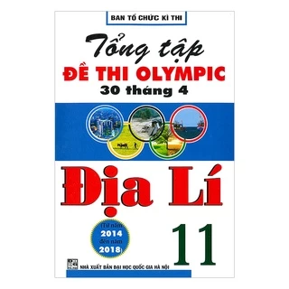 Sách - Tổng tập đề thi olympic 30 tháng 4 môn Địa lý lớp 11(HA)