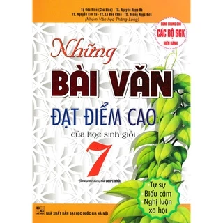 sách - những bài văn đạt điểm cao của học sinh giỏi 7 (dùng chung cho các bộ sách giáo khoa mới hiện hành)