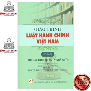 Sách - Giáo trình Luật hành chính Việt Nam (Phần 2) Phương thức quản lý nhà nước