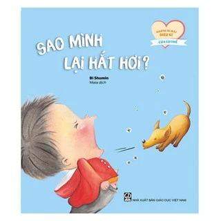 Sách - Sao Mình Lại Hắt Hơi? (Thuộc Bộ Những Bí Mật Diệu Kì Của Cơ Thể)