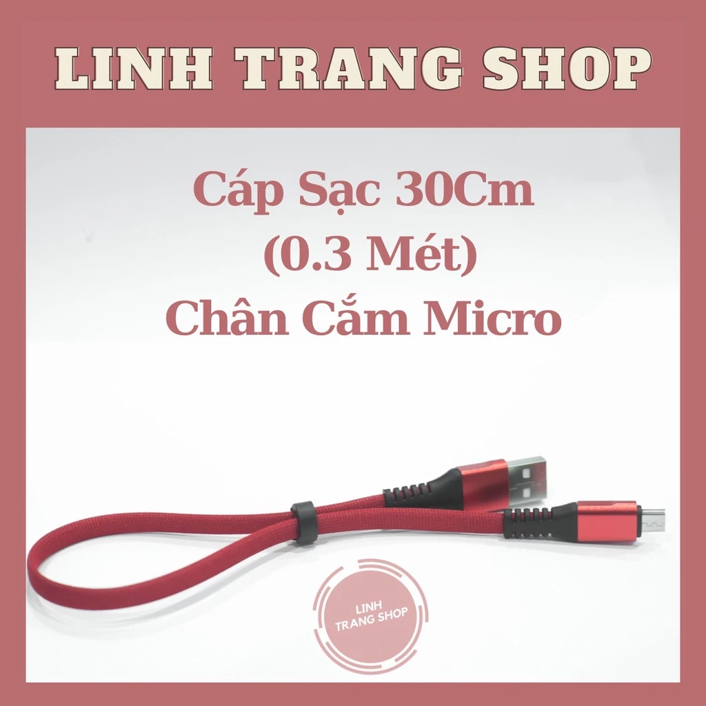 (Ngắn 30cm) Cáp Sạc Micro 30cm ( Độ Dài 0.3 Mét), Dây Sạc Micro Bảo Hành 1 Năm