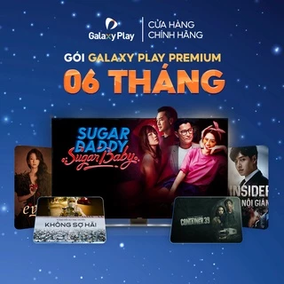 [E-voucher] - Gói xem phim Galaxy Play Premium 6 THÁNG trên ứng dụng Galaxy Play