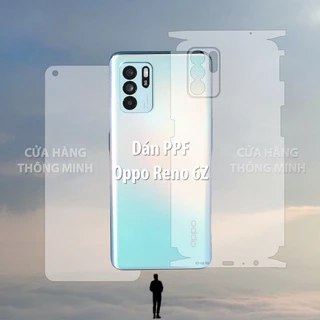 Tấm dán Oppo Reno 6Z dán PPF mặt trước, dán mặt sau, dán màn hình, dán mặt lưng Full viền chuẩn