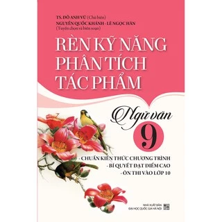 Sách - Rèn Kỹ Năng Phân Tích Tác Phẩm Ngữ Văn Lớp 9