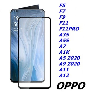 kính cường lực oppo full màn hình F5 F7 F9 F11 PRO A3S A5S A1K A7 A5 A9 2020 A11 A12 A15s LOẠI FULL 9D 10D 11D