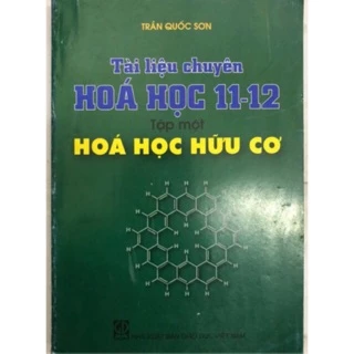 Sách - Tài liệu chuyên Hoá học 11-12 Tập 1: Hoá học Hữu cơ