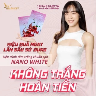 Tắm trắng nano white. Trắng body không hồi tone