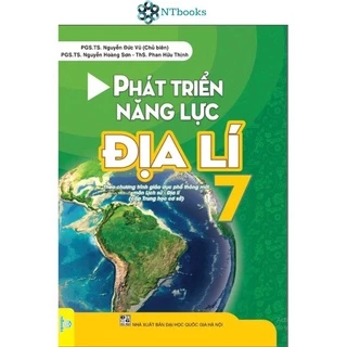 Sách Phát triển năng lực Địa Lí 7 ( Theo chương trình giáo dục phổ thông mới môn Lịch Sử - Địa Lí, Cấp Trung học cơ sở)