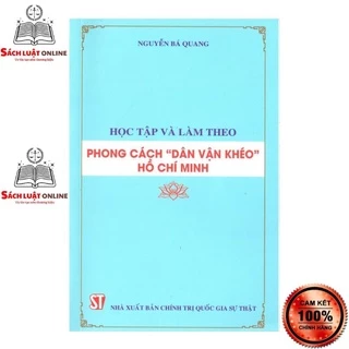 Sách - Học tập và làm theo phong cách "dân vận khéo" Hồ Chí Minh