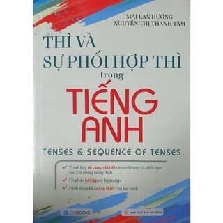 Sách - Thì Và Sự Phối Hợp Thì Trong Tiếng Anh ( Mai Lan Hương )