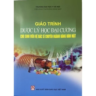 Sách - Giáo trình dược lý học đại cương cho bac sĩ Răng hàm mặt (nxbgd)