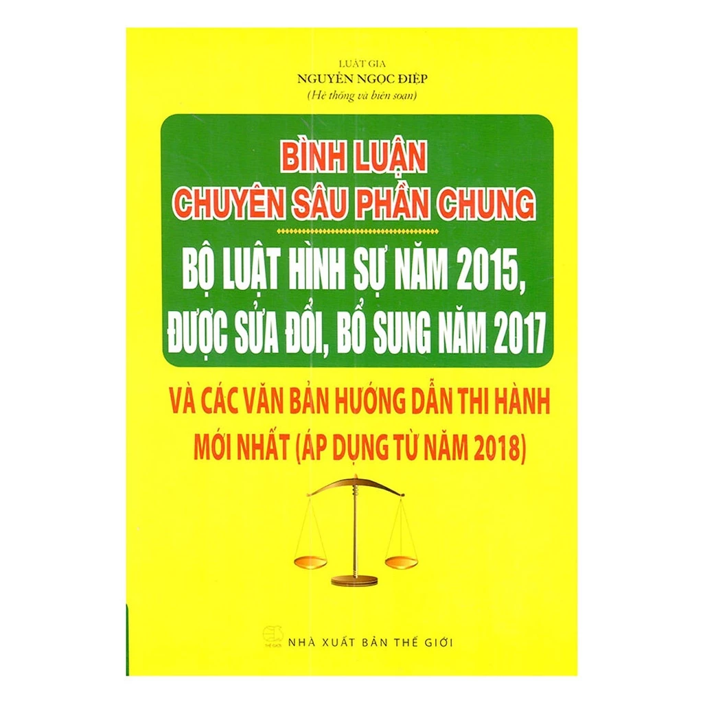 Sách - Bình Luận Chuyên Sâu Phần Chung Bộ Luật Hình Sự Năm 2015, Được Sửa Đổi, Bổ Sung Năm 2017 Và Các Văn Bản