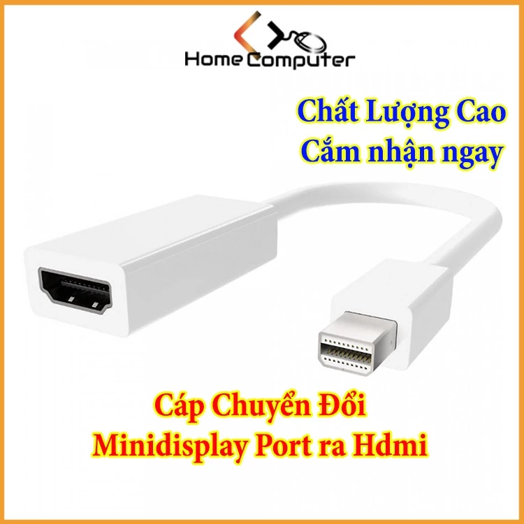 Cáp Máy Tính, Cáp Chuyển Đổi Mini Display Port Ra Hdmi, Bảo Hành 6 Tháng - Home Computer