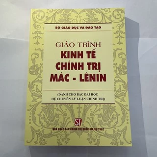 [Sách] Giáo trình Kinh tế chính trị Mác – Lênin (Dành cho bậc đại học hệ chuyên lý luận chính trị)