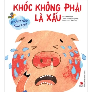 Sách - Không sao đâu con! - Khóc không phải là xấu