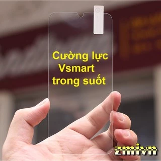 Cường Lực Vsmart Aris / live 4 / joy2 + / star 3 - 4 / Active 3 / Joy 3 / active 1 plus / Joy 1 plus trong suốt