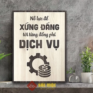 Tranh tạo động lực TDL032 - Nỗ lực để xứng đáng với từng đồng phí dịch vụ