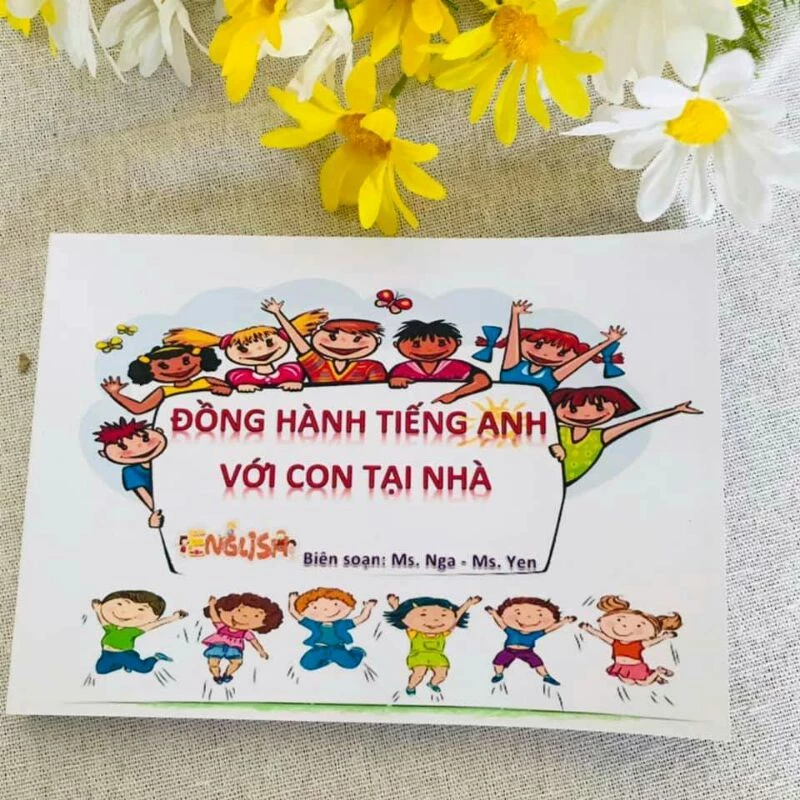 (tặng kèm file) Đồng hành tiếng anh cùng con tại nhà