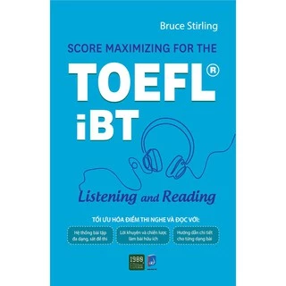 Sách - Score Maximizing For The Toefl®iBT - Listening And Reading (Xả Kho)