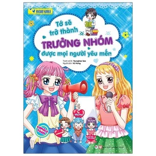 Sách Smart Girls Tớ Sẽ Trở Thành Trưởng Nhóm Được Mọi Người Yêu Mến