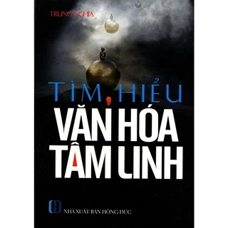 Sách - Tìm Hiểu Văn Hóa Tâm Linh