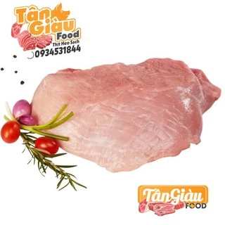 1 KG THỊT NẠC MỀM HEO KHÔNG MỠ - THỊT HEO NÓNG TÂN GIÀU FOOD [GIAO NHANH 2H]