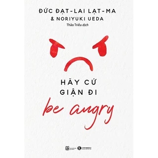 Sách - Hãy cứ giận đi - Be Angry