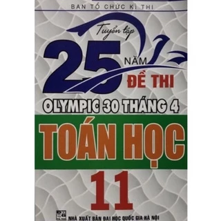 Sách - Tuyển tập 25 năm Đề thi olympic 30 tháng 4 Toán học 11