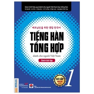 Sách Tiếng Hàn Tổng Hợp Dành Cho Người Việt Nam Sách Bài Tập Sơ Cấp 1 MCKO8846