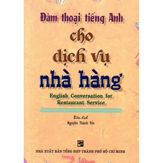 Sách - Đàm Thoại Tiếng Anh Cho Dịch Vụ Nhà Hàng