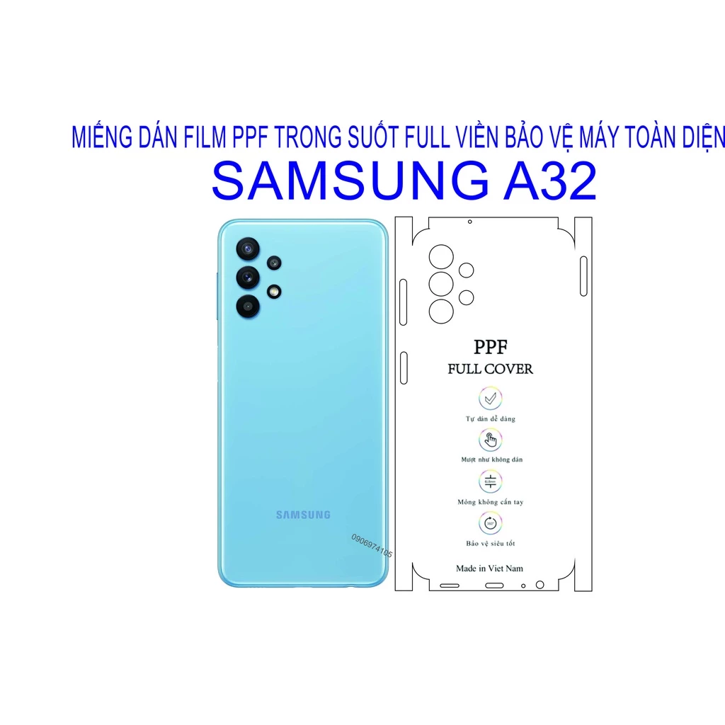 Dán PPF full viền mặt lưng SAMSUNG A32 bảo vệ máy tránh trấy xước, tránh qua đập nhẹ