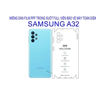 Dán PPF full viền mặt lưng SAMSUNG A32 bảo vệ máy tránh trấy xước, tránh qua đập nhẹ