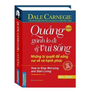 Sách - Quẳng gánh lo đi và vui sống - Sách bản quyền (bìa cứng)