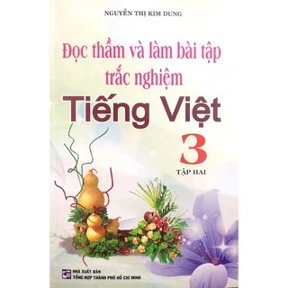 Sách - Đọc Thầm Và Làm Bài Tập Trắc |Nghiệm Tiếng Việt Lớp 3 - Tập 2