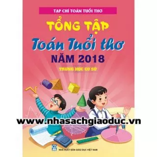 Sách - Tổng Tập Toán Tuổi Thơ Năm 2018 - Trung Học Cơ Sở