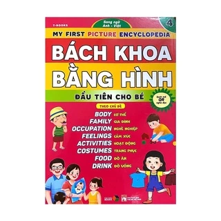 Sách - Bách khoa bằng hình đầu tiên cho bé theo chủ đề quyển 4 - - song ngữ Anh Việt - Quét mã QR nghe đọc