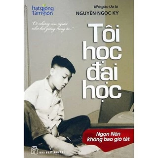 Sách Tôi Học Đại Học - Nguyễn Ngọc Ký - First News