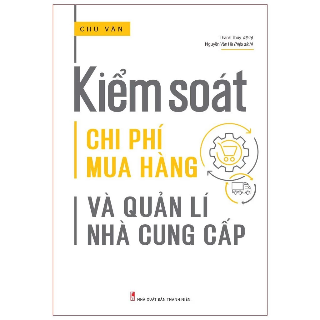 Sách: Kiểm Soát Chi Phí Mua Hàng Và Quản Lí Nhà Cung Cấp - Tái Bản