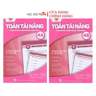 Sách : Toán Tài Năng 4 - Toán Lớp 4 ( Bộ 2 cuốn, 9-10 tuổi )