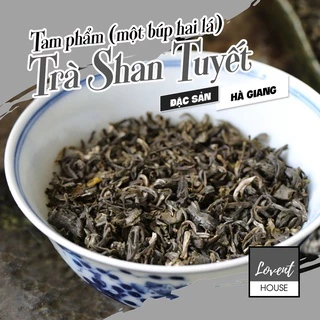 Trà Shan Tuyết cổ thụ HÀ GIANG Tam Phẩm 100g  (Một Búp Hai Lá) -[ LOVENT HOUSE]