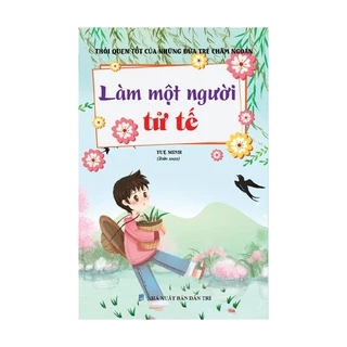 Sách thiếu nhi - Làm một người tử tế