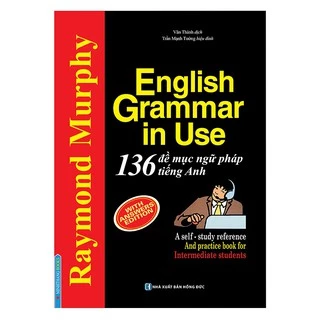 Sách English Grammar In Use 136 Đề Mục Ngữ Pháp Tiếng Anh