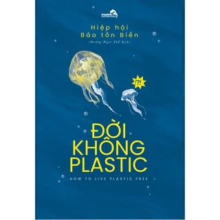 Sách - Đời không plastic - How to live plastic free