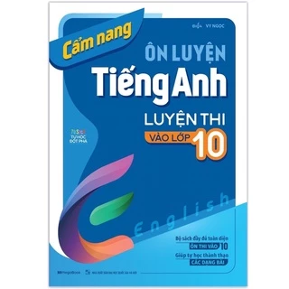 Sách Megabooks - Cẩm Nang Ôn Luyện Tiếng Anh Luyện Thi Vào Lớp 10