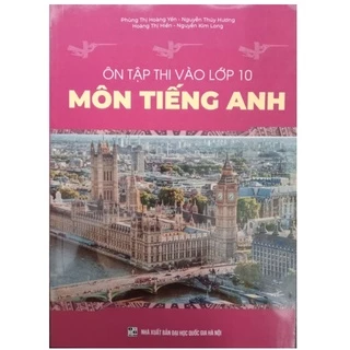 Sách Ôn Tập Thi Vào Lớp 10 Môn Tiếng Anh